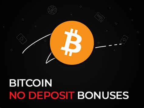 Claim The Best No Deposit Bitcoin Bonuses 2024.